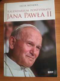 Kalendarium pontyfikatu Jana Pawła II Jacek Moskwa