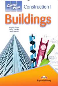 Career Paths: Construction I: Buildings Student's Book (+CD)