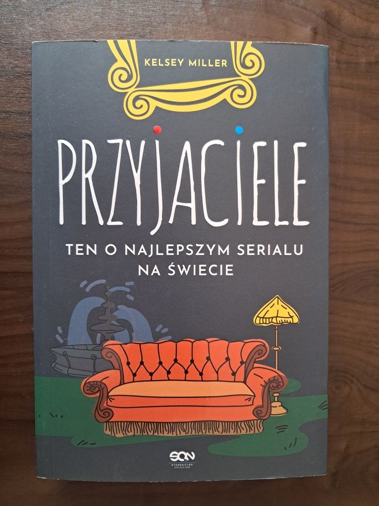 FRIENDS "Przyjaciele. Ten o najlepszym serialu na świecie" Kelsey Mill