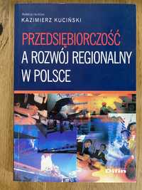 Przedsiębiorczość a rozwój regionalny w Polsce K. Kuciński