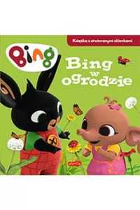 Bing w ogrodzie. Książka z otwieranymi okienkami - Emma Drage