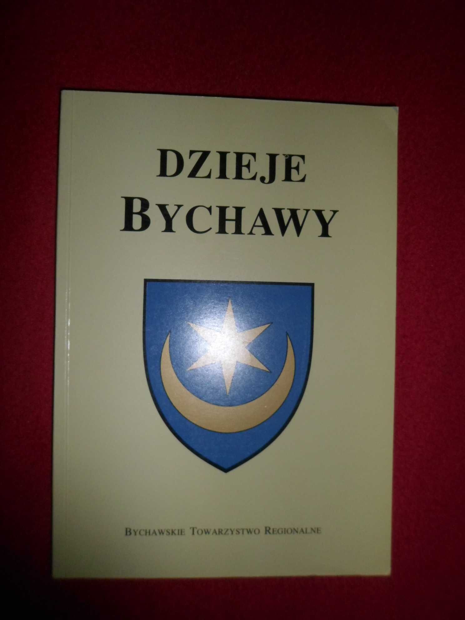 Dzieje Bychawy Red. Ryszard Szczygieł