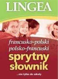 Sprytny słownik francusko - pol i pol - franc. w.2017 - Praca zbiorow