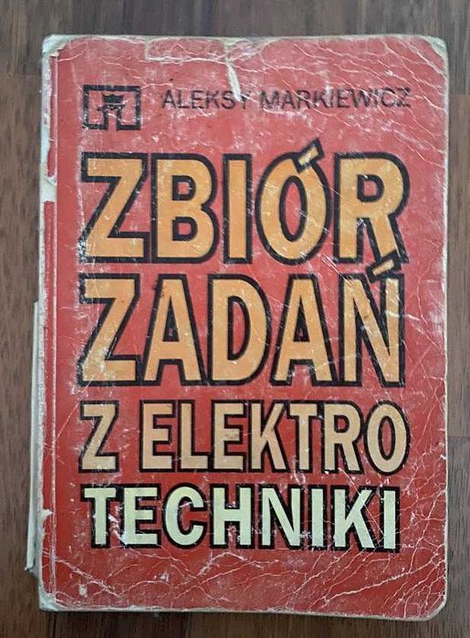 Zbiór zadań do Elektrotechniki - Aleksy Markiewicz