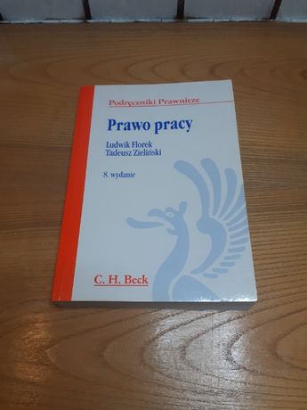 Prawo pracy - podręcznik - Ludwik Florek, Tadeusz Zieliński C.H. Beck