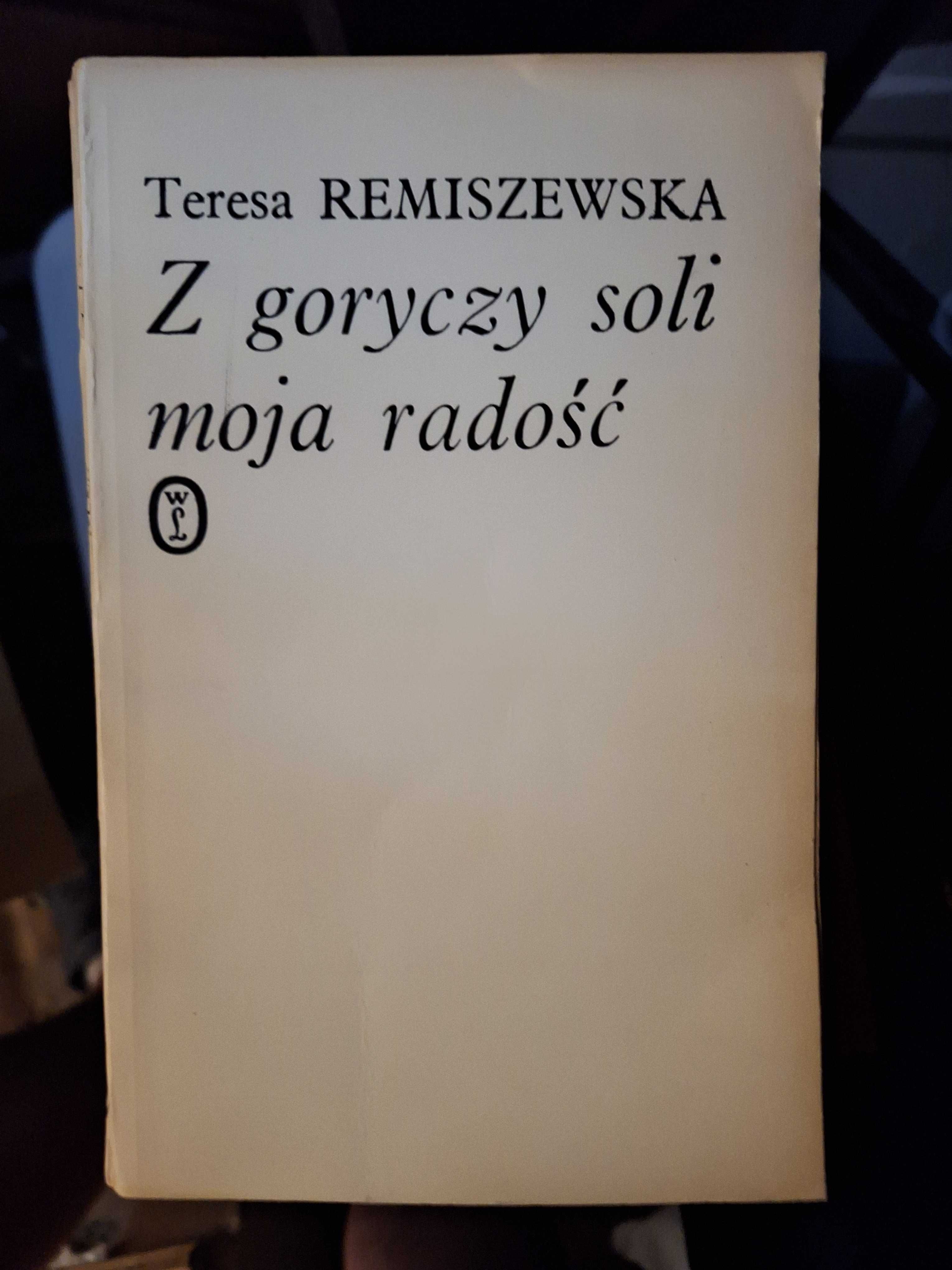 Z goryczy soli moja radość - Teresa Remiszewska