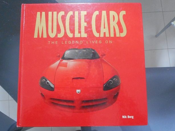 Livro Muscle Cars The Legend Lives On
