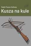 Kusza na kule, R. Payne-Galway