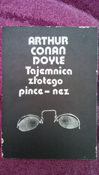 Tajemnica złotego pince–nez – Arthur Conan Doyle