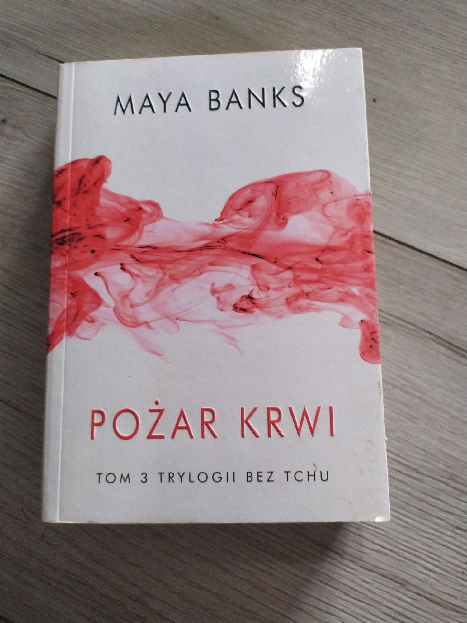 Pożar krwi tom trzeci trylogii Bez tchu - Maya Banks