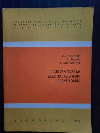 "Laboratorium elektrotechniki i elektroniki" B.Chęciński,R.Ksycki i in