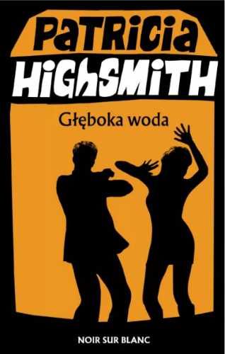 Głęboka woda - Patricia Highsmith, Krzysztof Obłucki