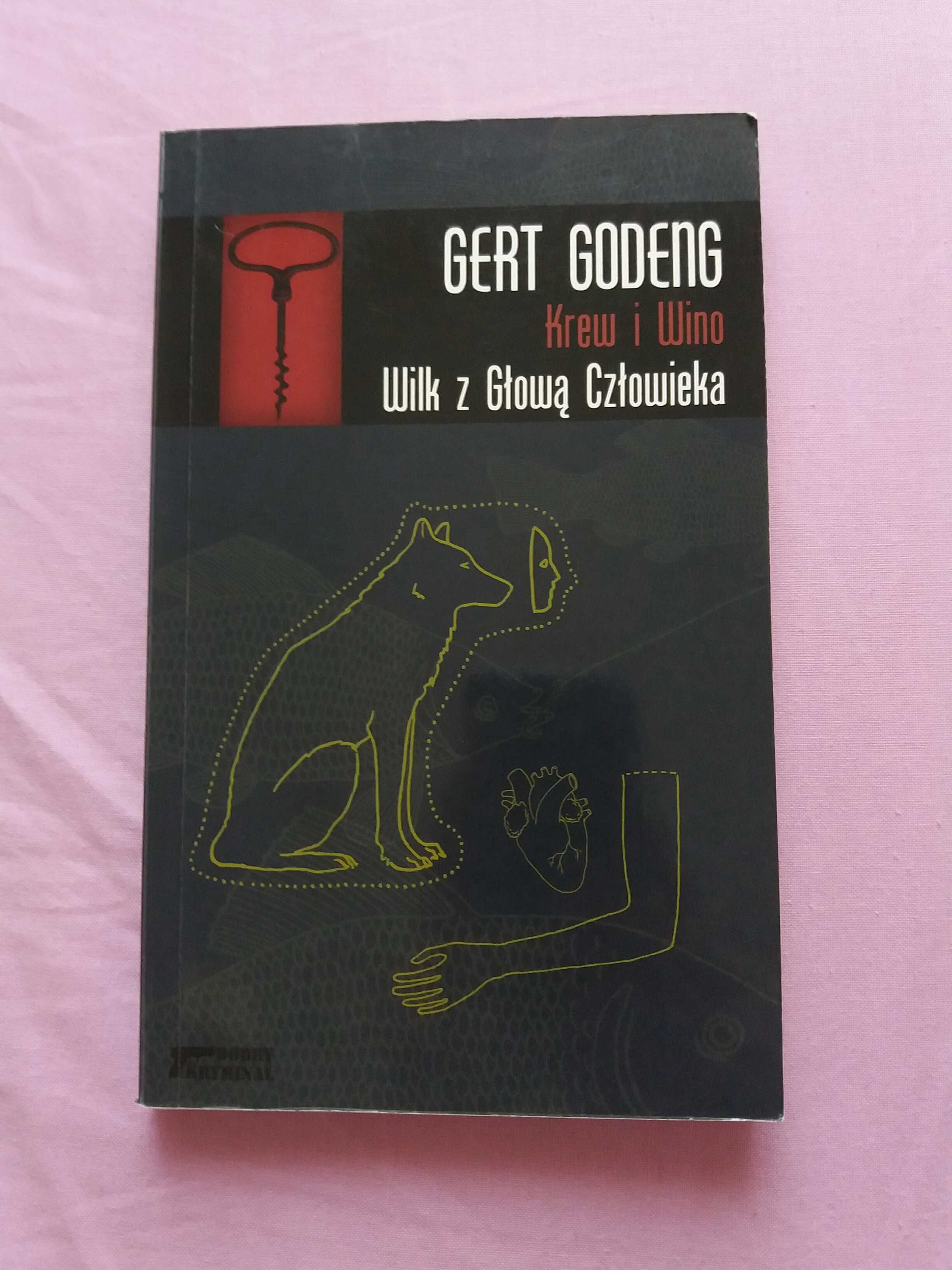 Wilk z Głową Człowieka Gert Godeng kryminał seria Krew i Wino bdb