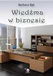 Wiedźma W Biznesie  Barbara Bąk