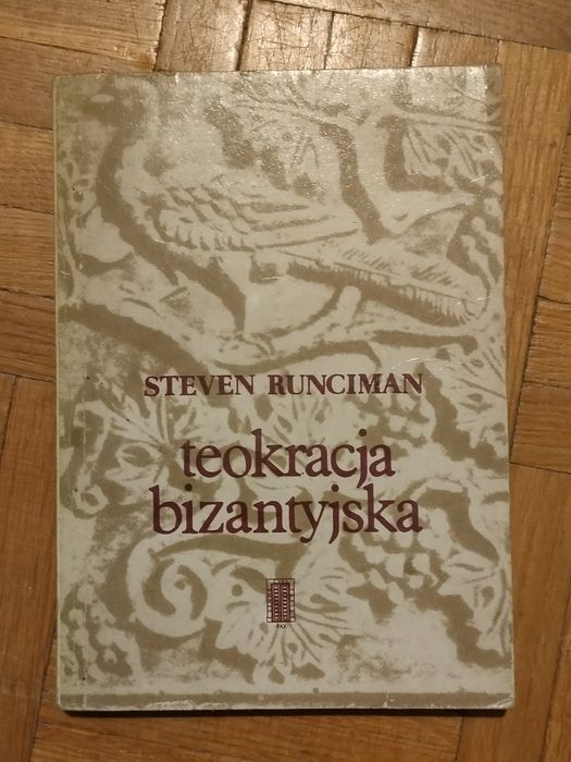 Teokracja bizantyjska Steven Runciman PAX 1982