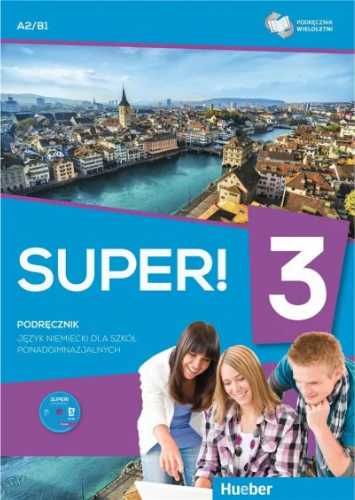 Super! 3 Podręcznik wieloletni A1+B1 + CD HUEBER - Przemysław E. Gęba