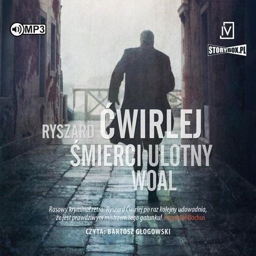 Śmierci Ulotny Woal Audiobook, Ryszard Ćwirlej