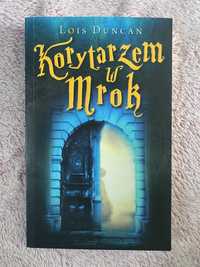 Korytarzem w mrok - Lois Duncan