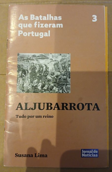 As Batalhas Que Fizeram Portugal Aljubarrota & Alcácer Quibir