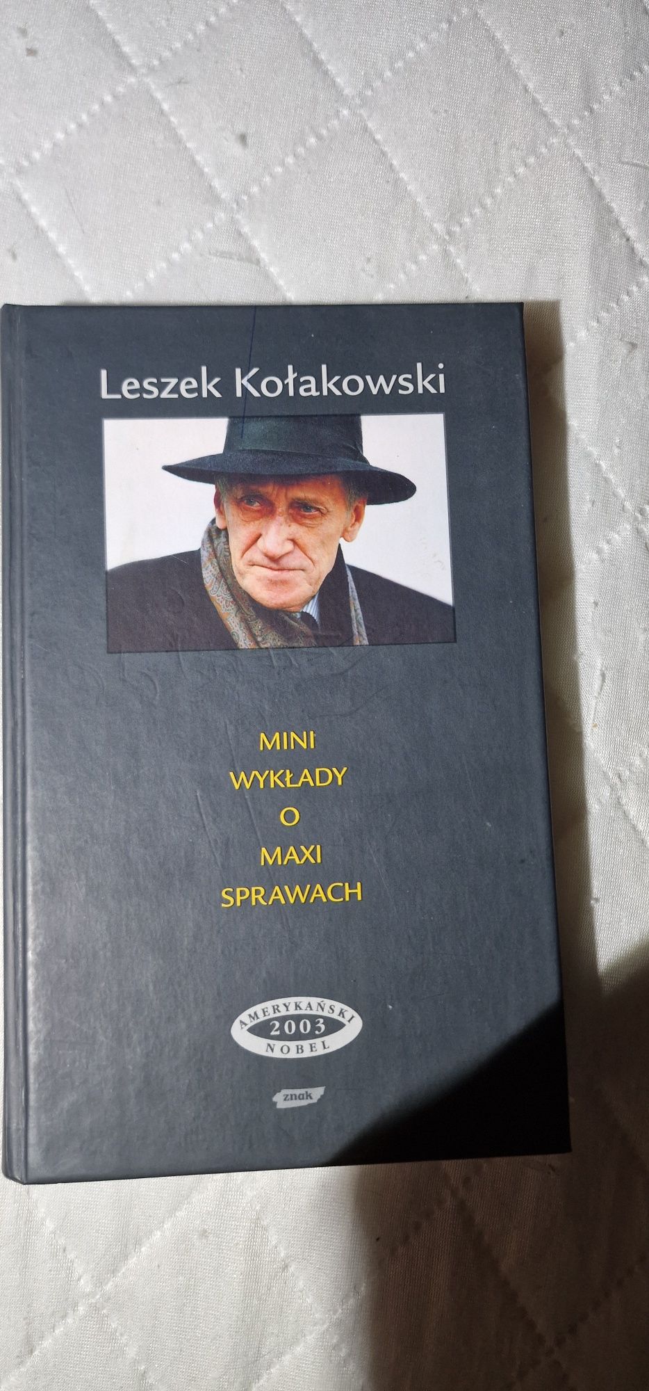 Leszek Kołakowski mini wykłady o maxi sprawach