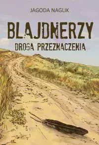 Blajdnerzy. Droga przeznaczenia. Warszawska Firma Wydawnicza