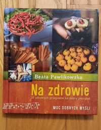 Na zdrowie Beata Pawlikowska