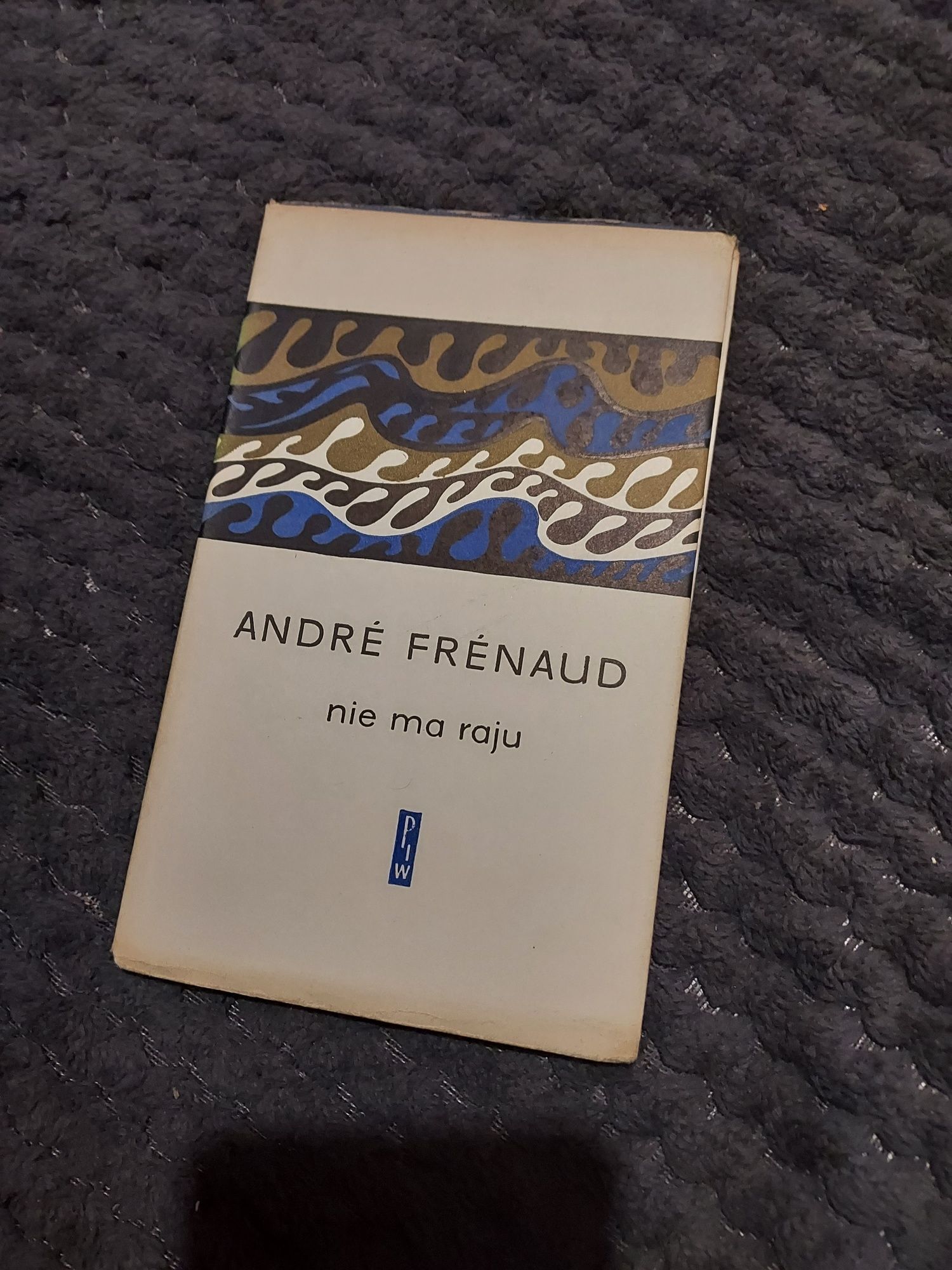 André Frénaud Nie ma raju