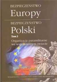 Bezpieczeństwo europy - bezpieczeństwo polski t.3 - red. Łukasz Jędrz