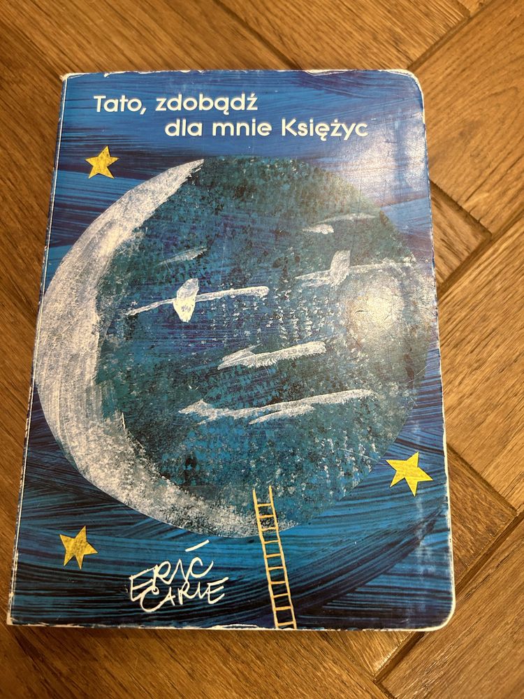 Tato, zdobądź dla mnie księżyc Eric Carle