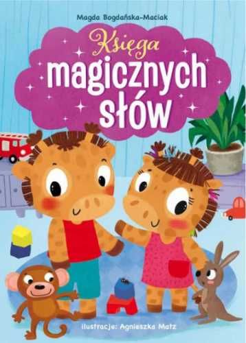 Księga magicznych słów - Magda Bogdańska-Maciak, Agnieszka Matz