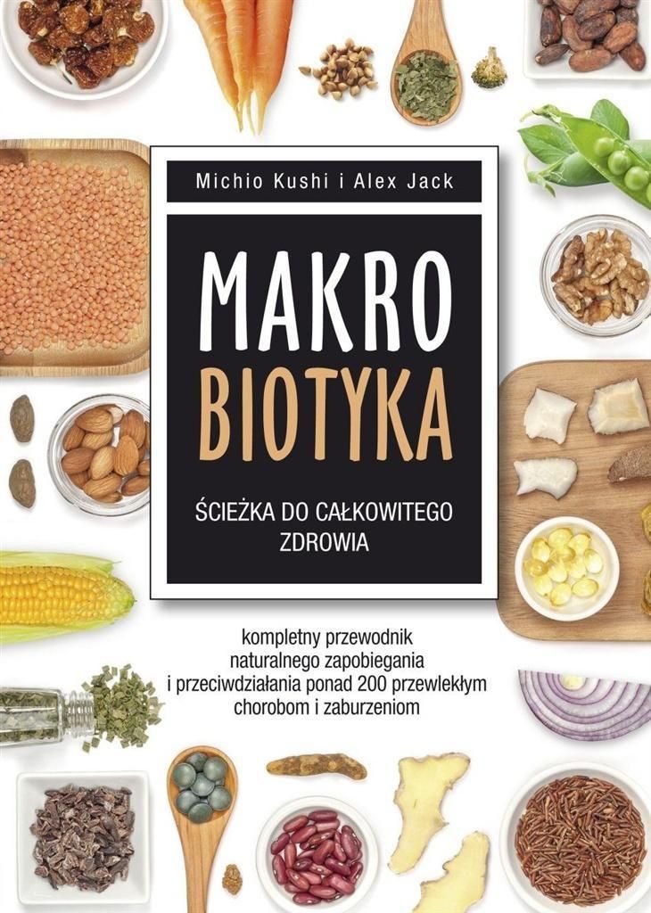 Makrobiotyka Ścieżka Do Całkowitego Zdrowia