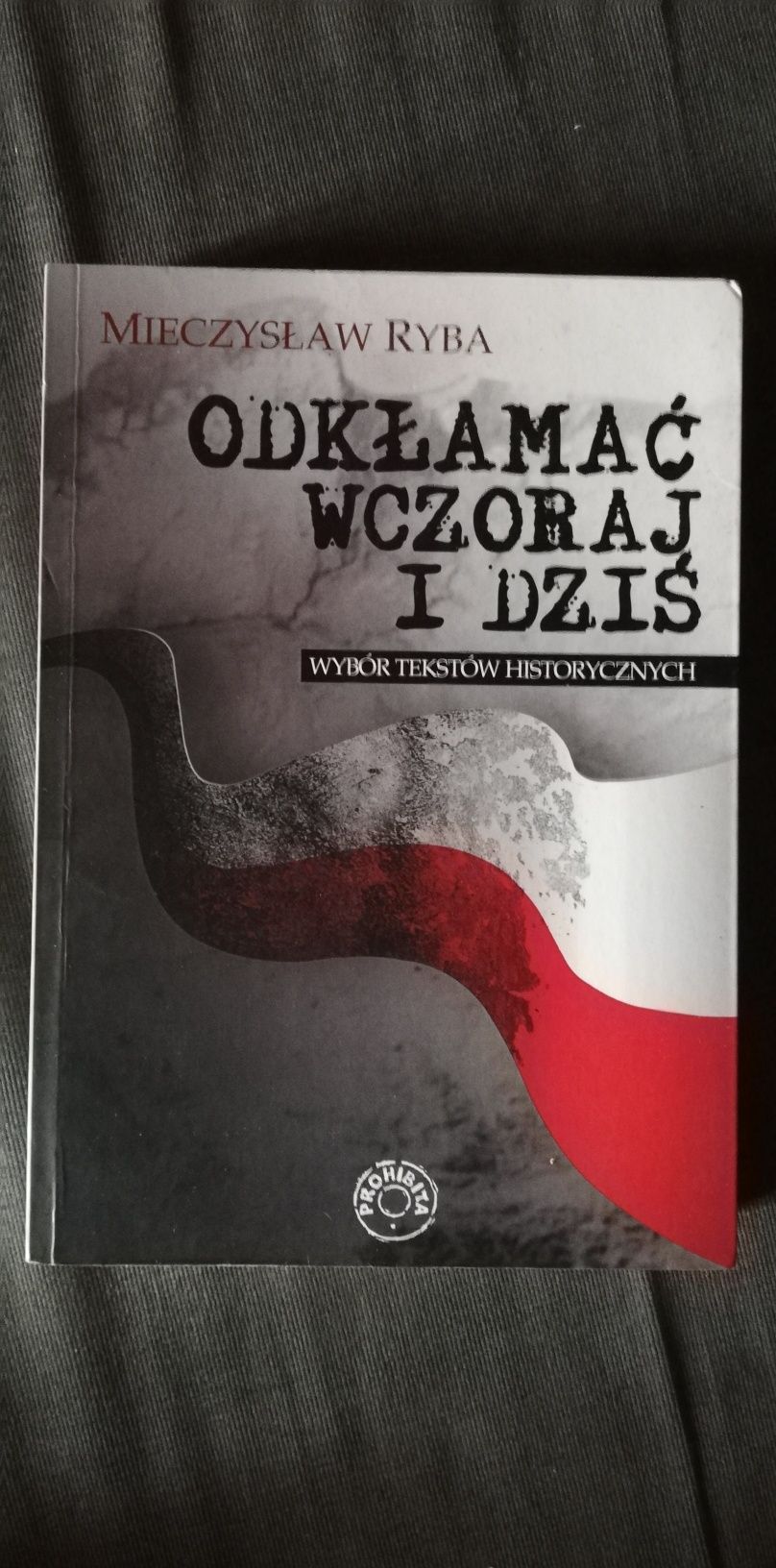 Odkłamać wczoraj i dziś-Mieczysław Ryba