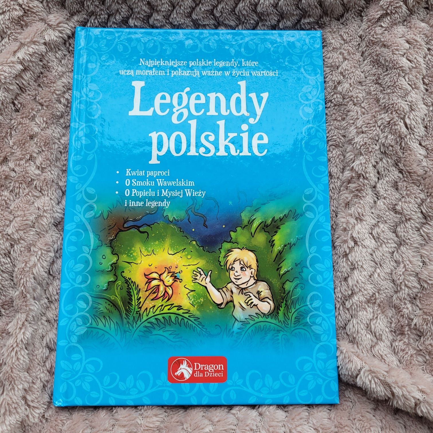 Legendy polskie (Kwiat paproci, O smoku Wawelskim)