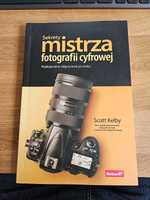 Sekrety mistrza fotografii cyfrowej Scott Kelby