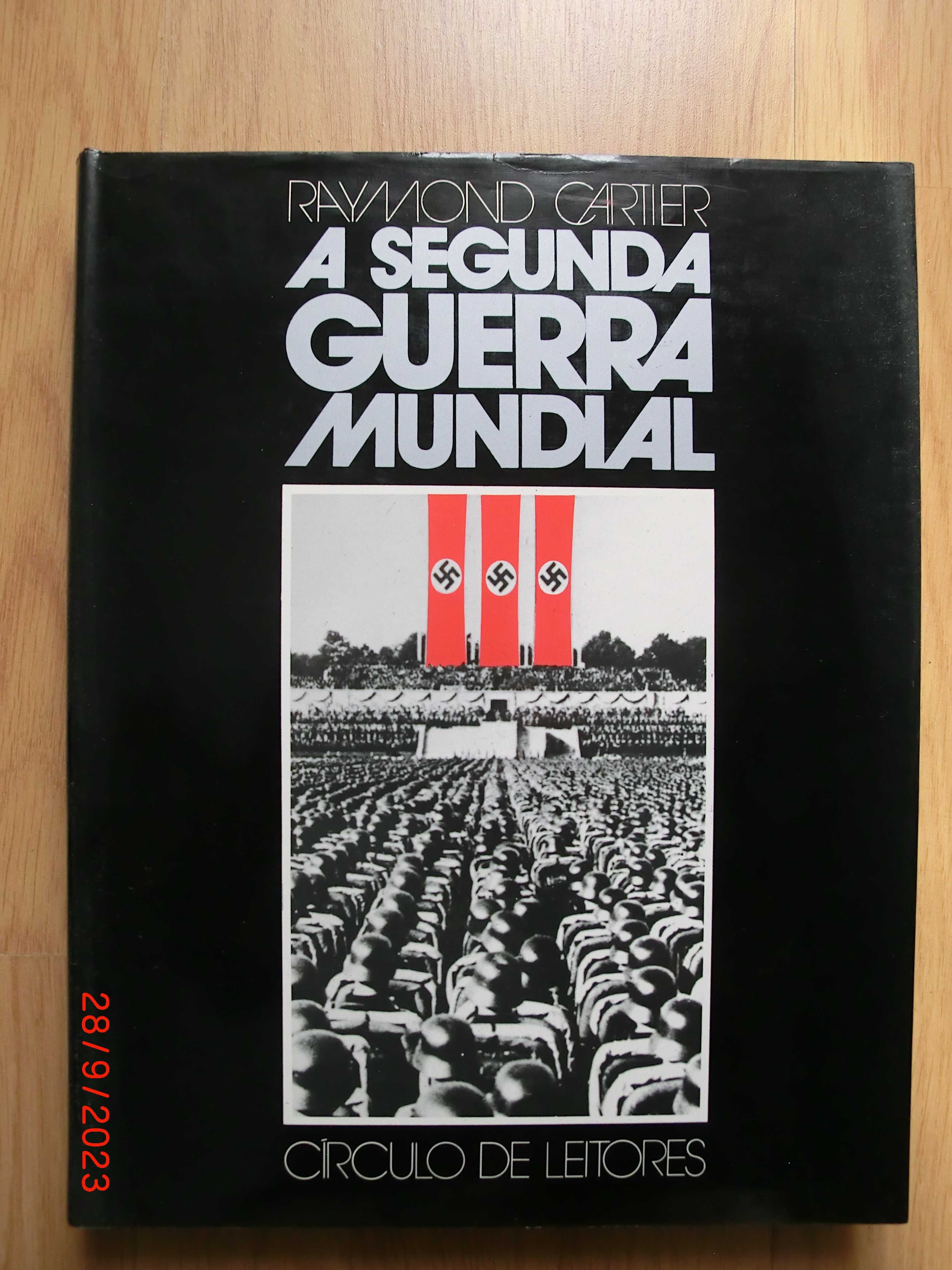 A Segunda Guerra Mundial.