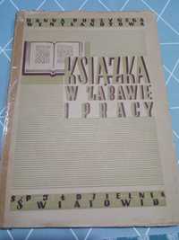 Książka w zabawie i w pracy,  H.Puczyńska- Wentlandowa wyd 1948r