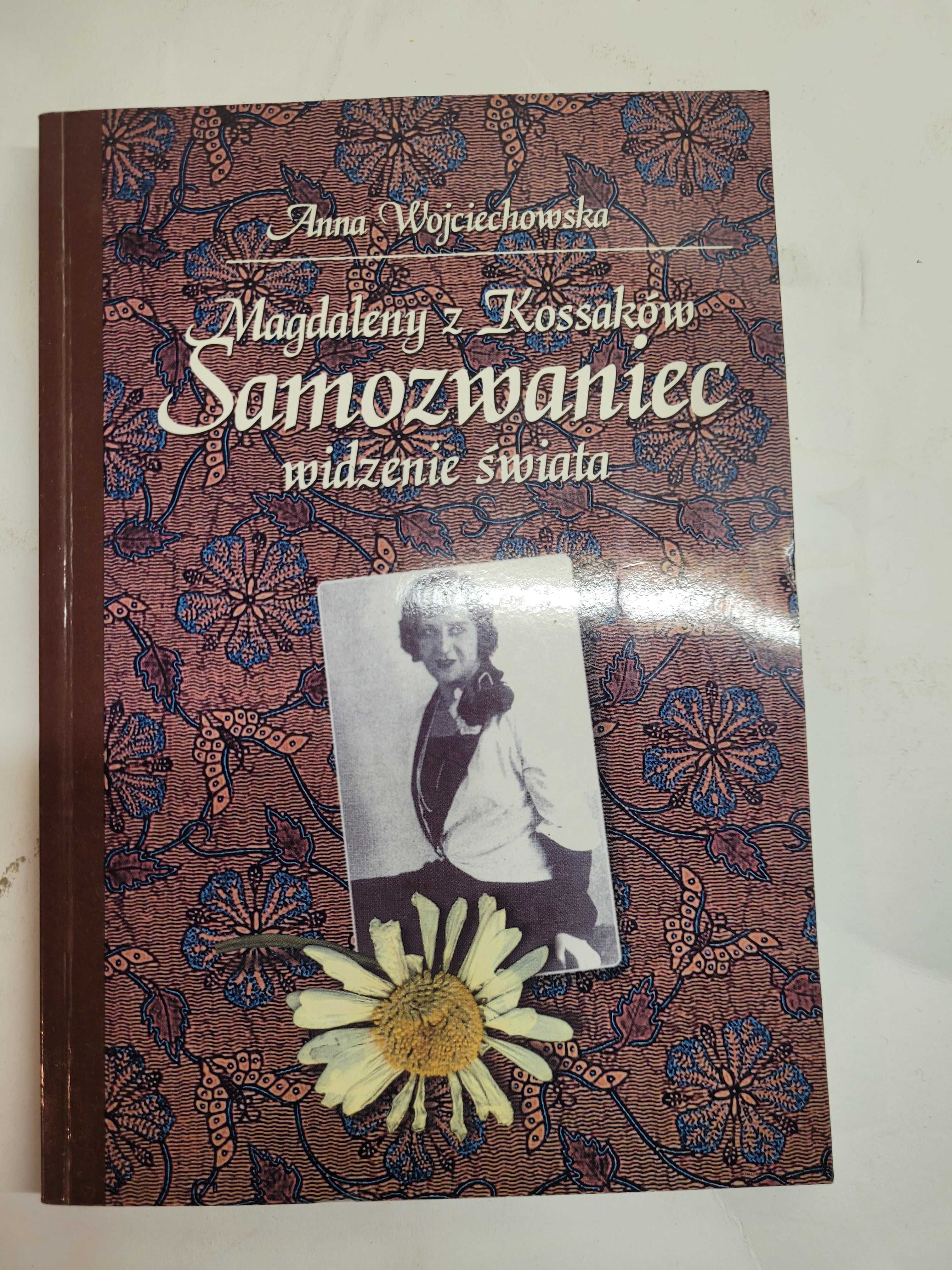 Magdaleny z Kossaków Samozwaniec widzenie świata A, Wojciechowska