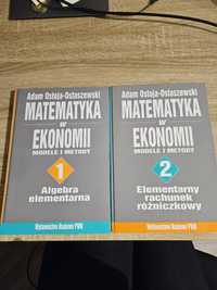 Matematyka w ekonomii - Adam Ostoja Ostaszewsk, tom 1 i 2