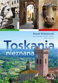 Toskania nieznana - Paweł Wiśniewski