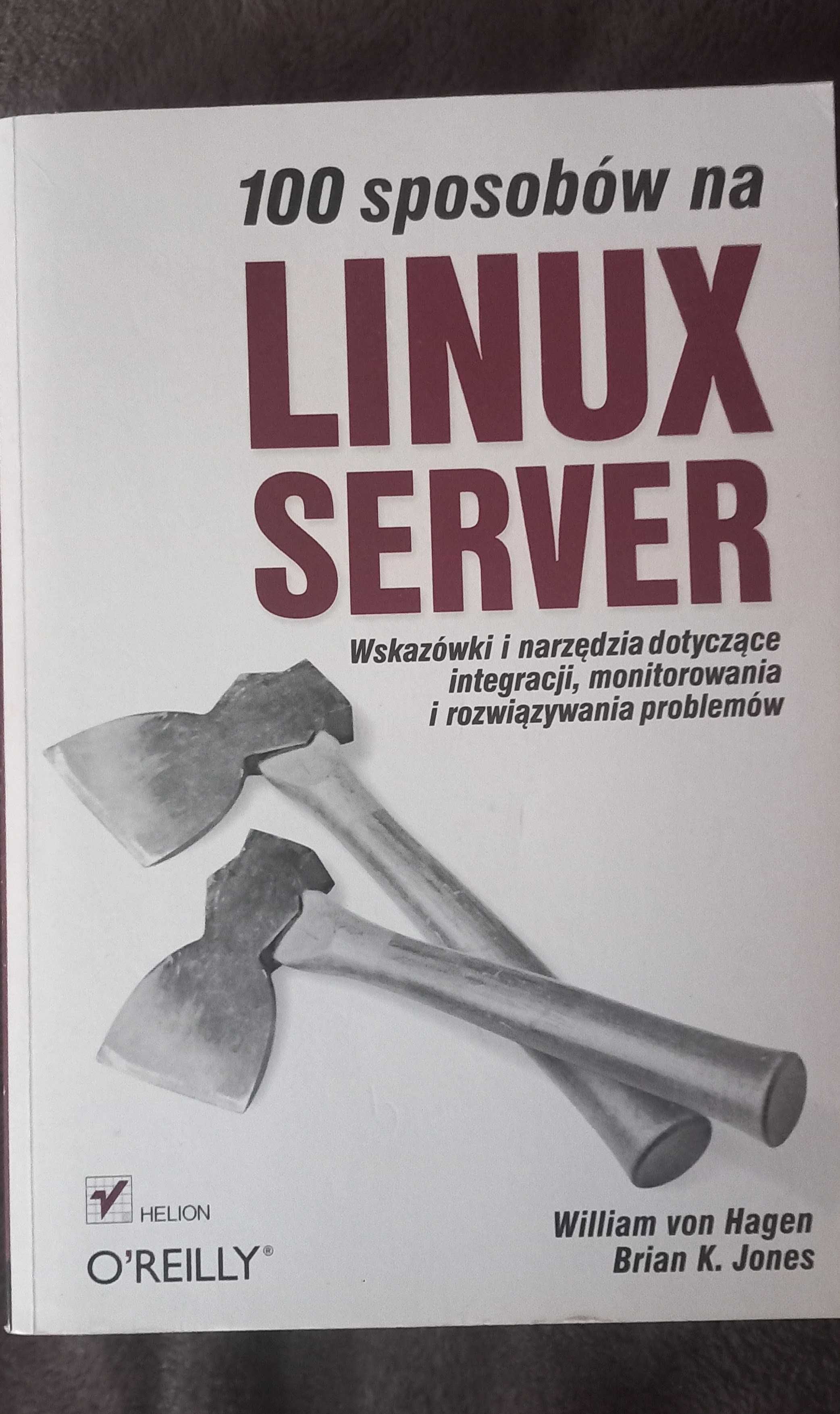 100 sposobów na LINUX SERVER