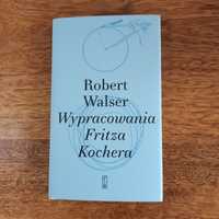 Robert Walser  Wypracowania Fritza Kochera