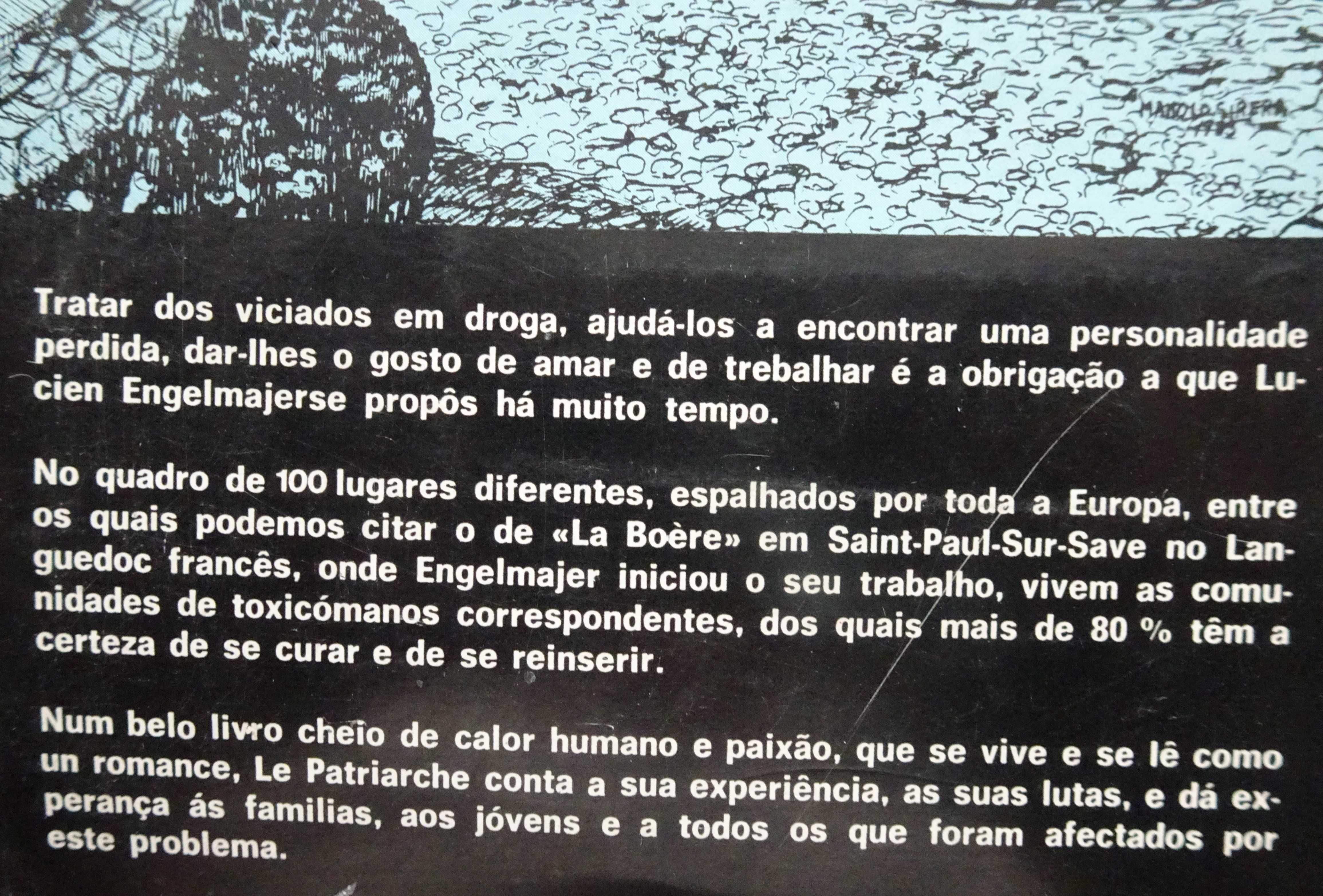 Para os Toxicómanos: A esperança (Le Patriarche)