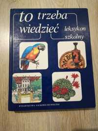 Książka To trzeba wiedzieć : leksykon szkolny