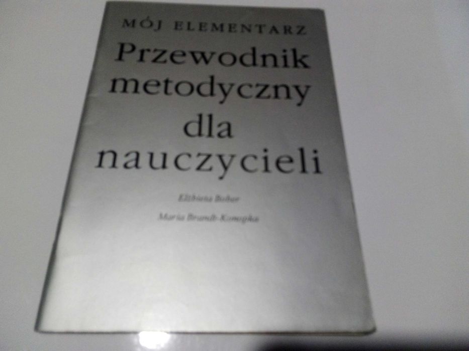 Mój elementarz- przewodnik metodyczny dla nauczycieli E. Bober 1994r