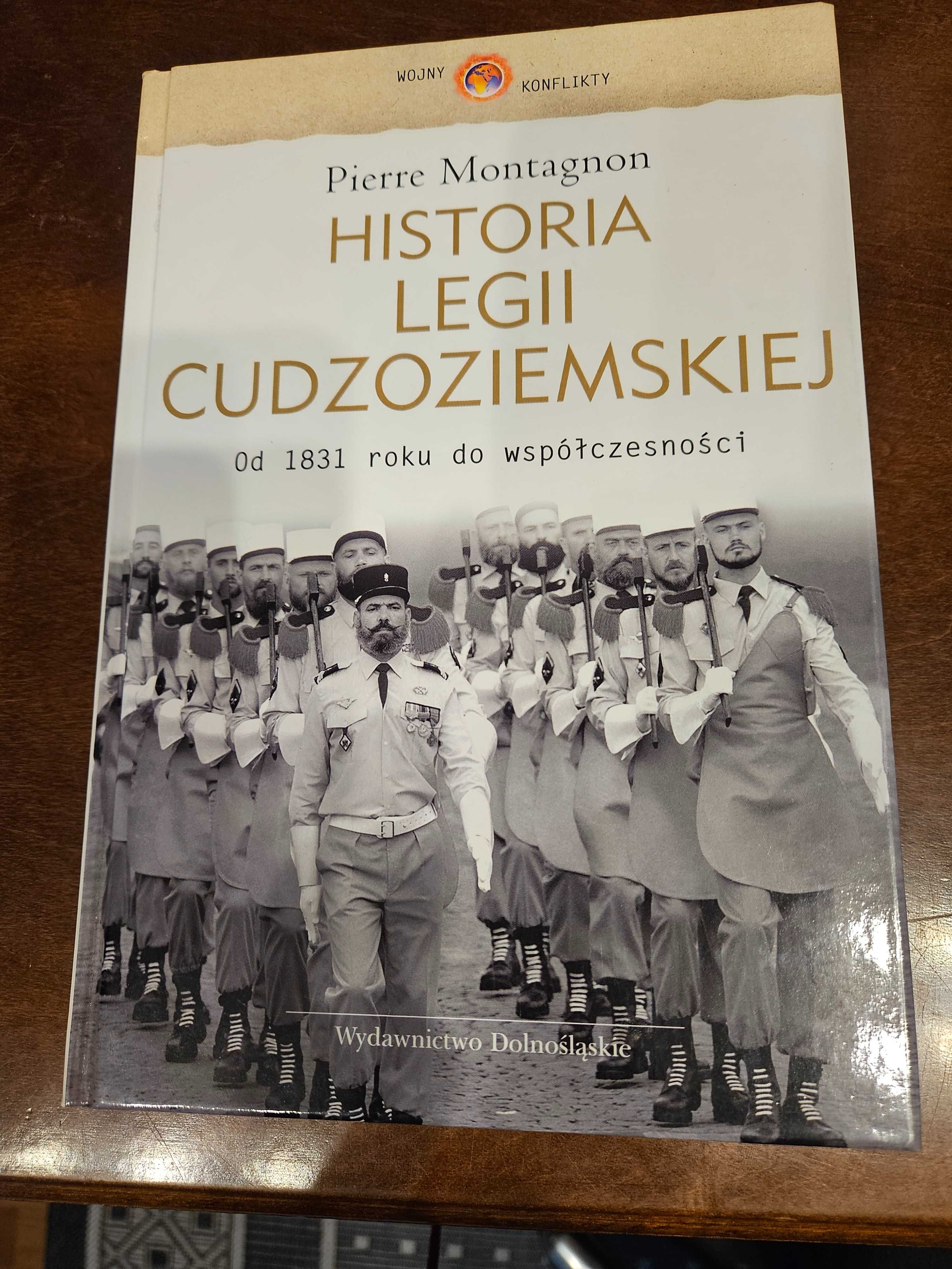 Historia Legii Cudzoziemskiej od 1831 roku Pierre Montagnon