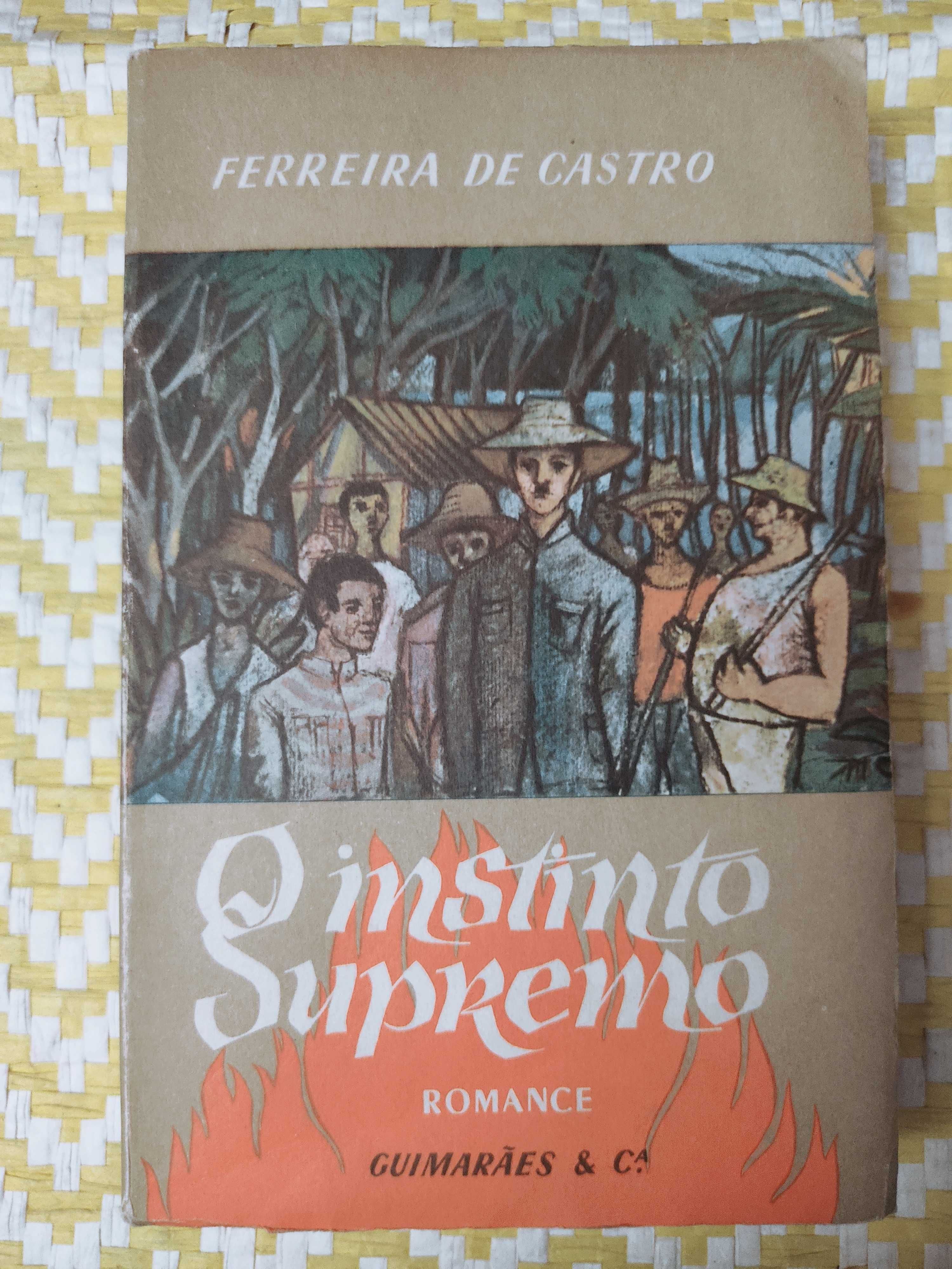 O INSTINTO SUPREMO– 
Ferreira de Castro