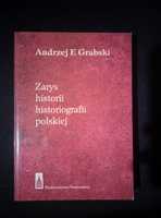A. F. Grabski - Zarys historii historiografii polskiej