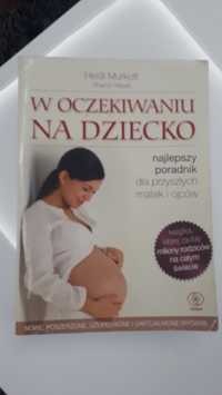 Heidi Murkoff "W oczkiwaniu na dziecko"