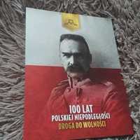Album 100 lat. Polskiej Niepodleglosci Droga do Wolnsci