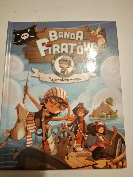 Banda piratów. Tajemnicza wyspa. Książka dla dzieci.